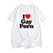 I Love Gay Porn Tee
